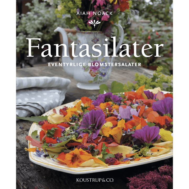 Fantasilater - Dyrk selv spiselige blomstersalater